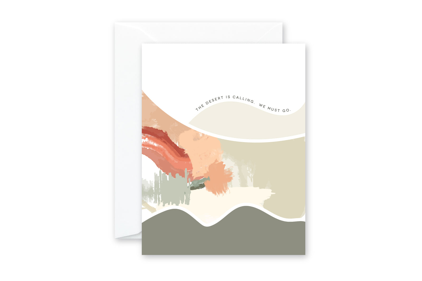 DESERT IS CALLING. WE MUST GO. Adventure Desert Mod Greeting Card